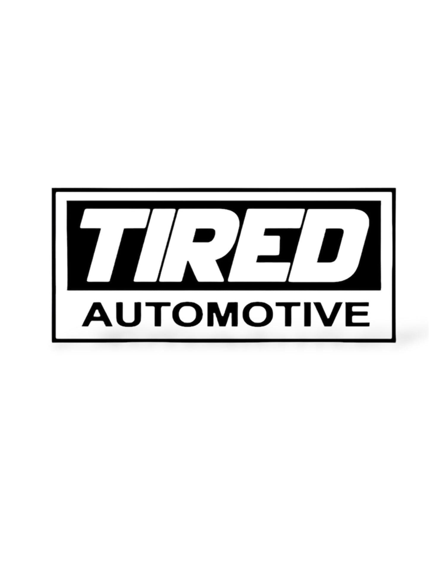 TIRED AUTOMOTIVE STICKER